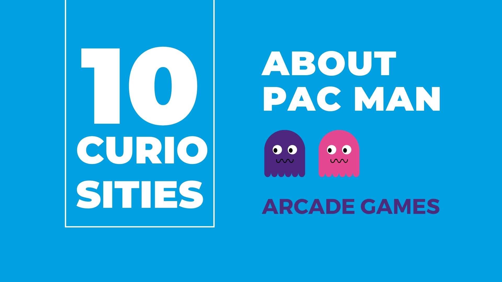 10 Pac-Man arcade game curiosities - Gamestate