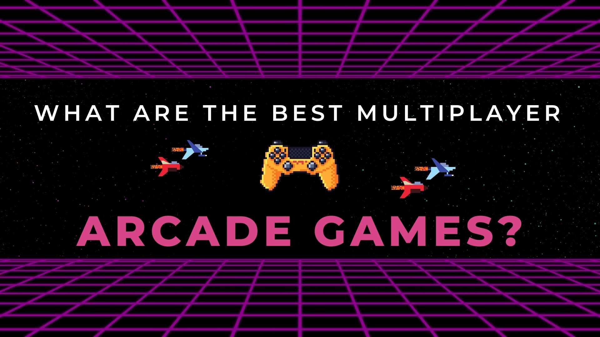 8 best multiplayer arcade games of all time - Gamestate