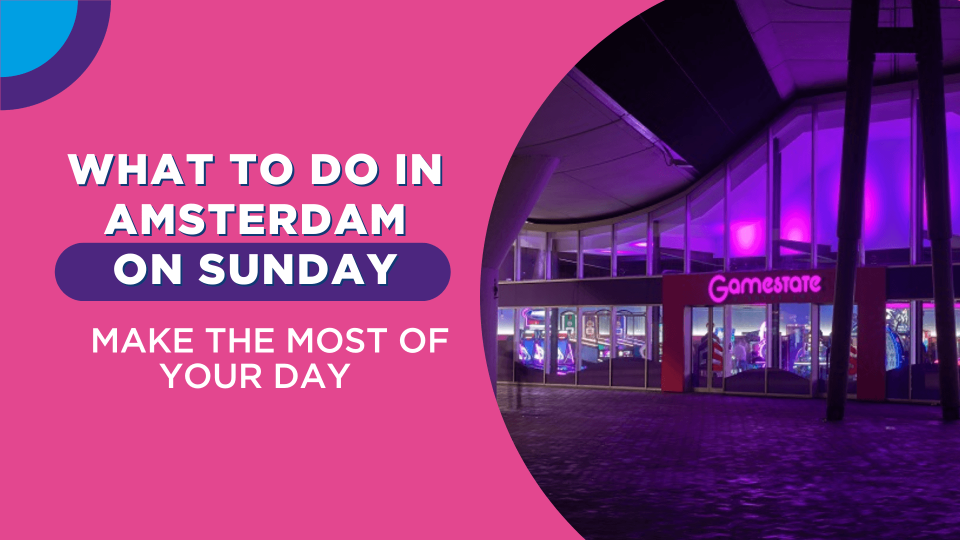 What to do in Amsterdam on Sunday: make the most of your day! - Gamestate